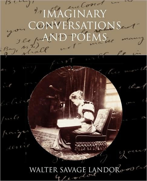 Cover for Walter Savage Landor · Imaginary Conversations and Poems (Paperback Book) (2009)