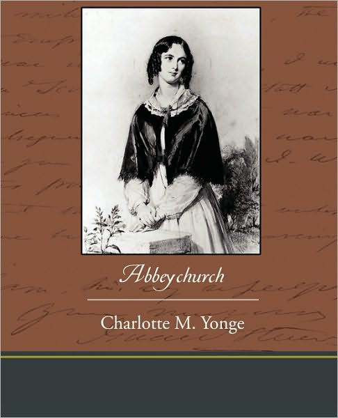 Cover for Charlotte M. Yonge · Abbeychurch (Pocketbok) (2009)