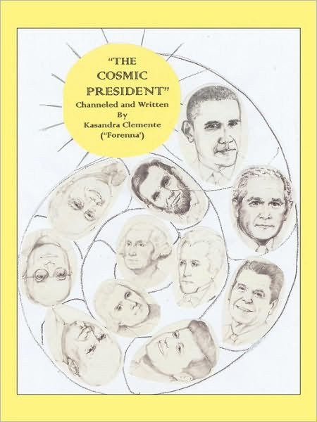 Cover for Kasandra Clemente · The Cosmic President (Pocketbok) (2009)