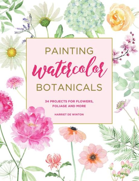 Cover for Harriet de Winton · Painting Watercolor Botanicals (Bog) (2020)