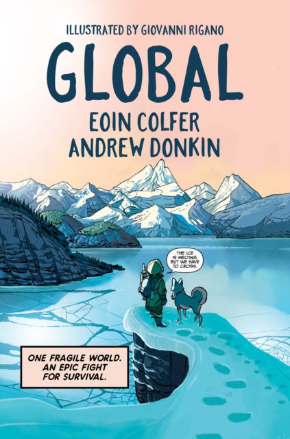 Cover for Eoin Colfer · Global: a graphic novel adventure about hope in the face of climate change (Innbunden bok) (2023)