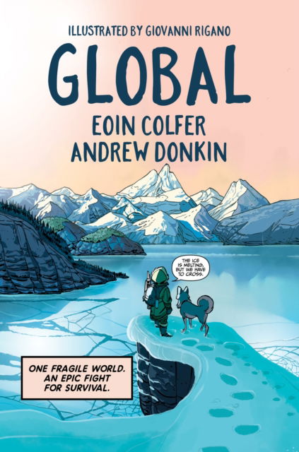 Cover for Eoin Colfer · Global: a graphic novel adventure about hope in the face of climate change (Hardcover Book) (2023)