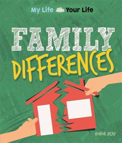 Cover for Honor Head · My Life, Your Life: Family Differences - My Life, Your Life (Paperback Book) (2019)