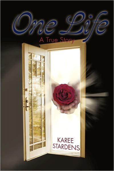 Cover for Karee Stardens · One Life: a True Story (Pocketbok) (2011)