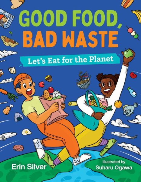 Cover for Erin Silver · Good Food, Bad Waste (Book) (2023)