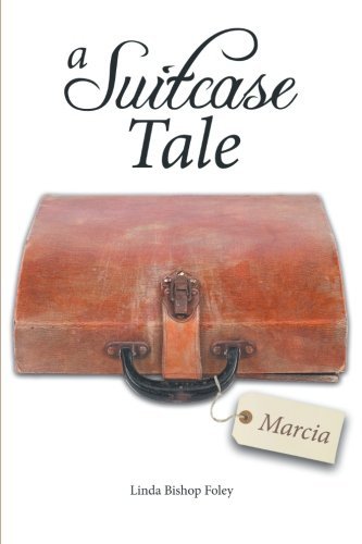 Cover for Linda Bishop Foley · A Suitcase Tale: Marcia (Pocketbok) (2012)