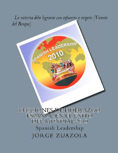 Cover for Jorge Zuazola · Lecciones De Liderazgo Español en El Éxito Del Mundial 2010: Spanish Leadership (Paperback Book) [Spanish edition] (2011)