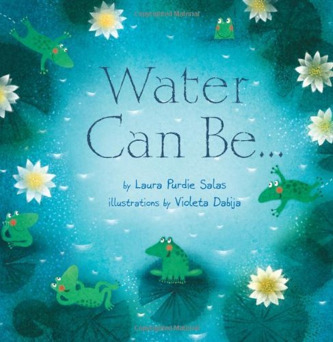 Cover for Laura Purdie Salas · Water Can Be . . . (Millbrook Picture Books) (Hardcover Book) (2014)