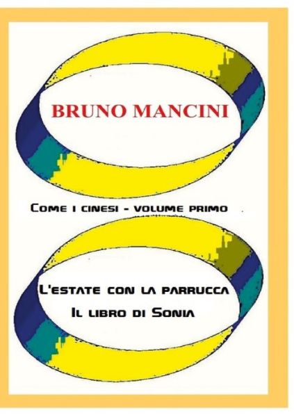 Cover for Bruno Mancini · Come I Cinesi - Volume Primo (Buch) (2022)