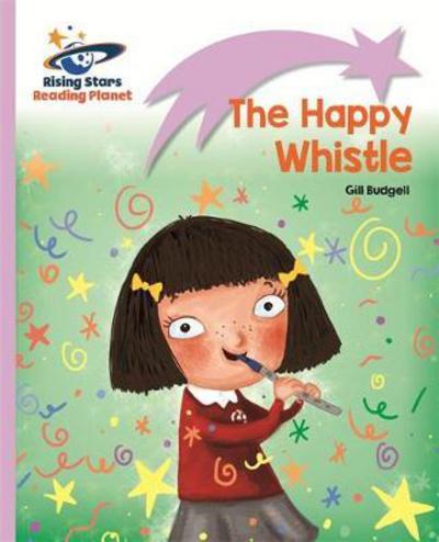 Cover for Gill Budgell · Reading Planet - The Happy Whistle - Lilac: Lift-off - Rising Stars Reading Planet (Paperback Bog) (2016)