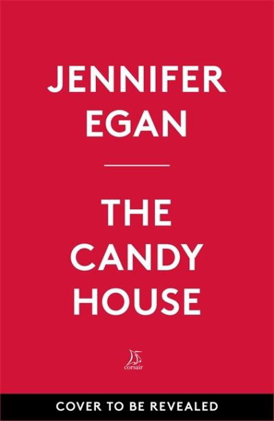 Cover for Jennifer Egan · The Candy House (Hardcover Book) (2022)
