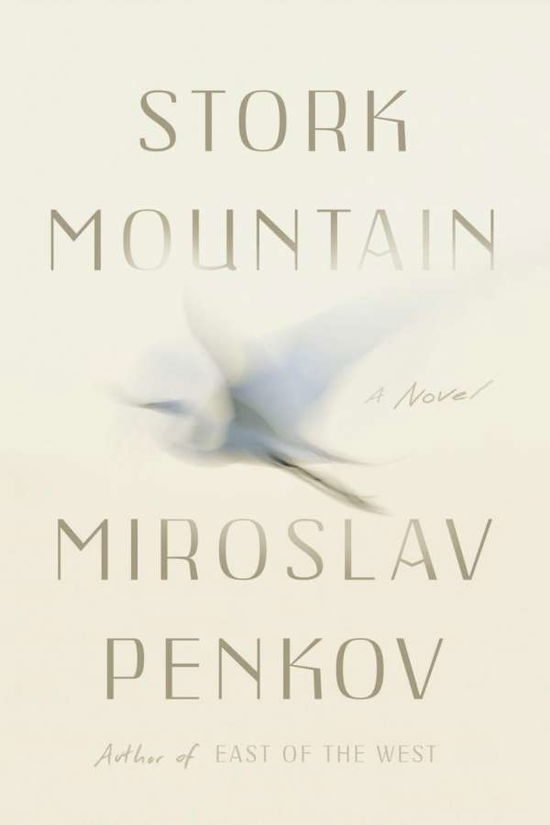 Cover for Miroslav Penkov · Stork Mountain (Paperback Book) (2016)