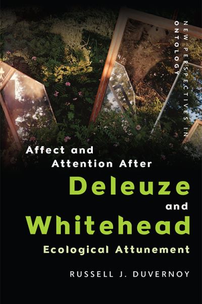 Cover for Russell J. Duvernoy · Affect and Attention After Deleuze and Whitehead: Ecological Attunement (Hardcover Book) (2020)