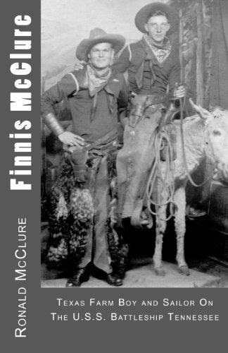 Cover for Ronald Mcclure · Finnis Mcclure: Texas Farm Boy and Sailor on the Uss Battleship Tennessee (Paperback Book) (2012)