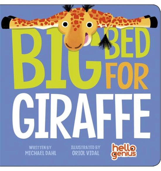 Cover for Michael Dahl · Big Bed for Giraffe - Hello Genius (Kartongbok) (2015)