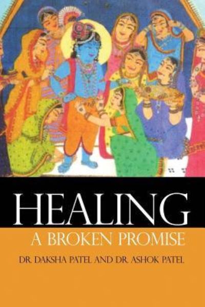 Cover for Daksha Patel · Healing a Broken Promise (Paperback Book) (2017)