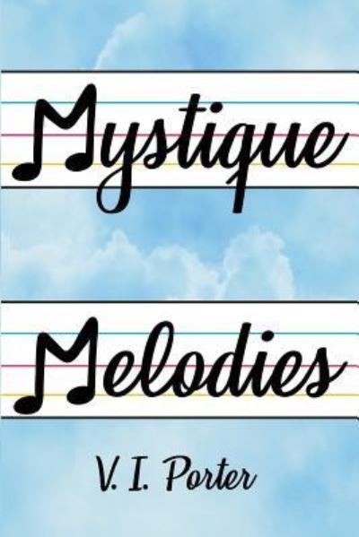 Cover for V. I. Porter · Mystique Melodies (Pocketbok) (2018)
