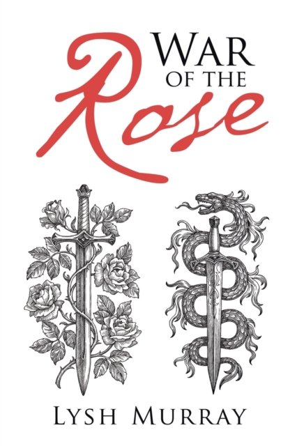 Cover for Lysh Murray · War of the Rose (Pocketbok) (2022)