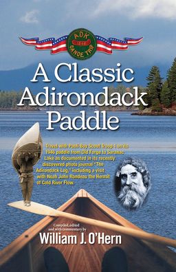 Cover for William J. O'Hern · A Classic Adirondack Paddle: Including a Visit with Noah John Rondeau the Hermit of Cold River Flow (Gebundenes Buch) (2023)