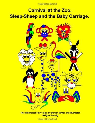 Cover for Al Asbjorn Lonvig Caz · The &quot;Carnival in the Zoo&quot; Fairy Tale and the &quot;Sleep-sheep&quot; Fairy Tale: Whimsical Stories (Asbjorn Lonvig Fairy Tales) (Volume 1) (Paperback Bog) (2013)
