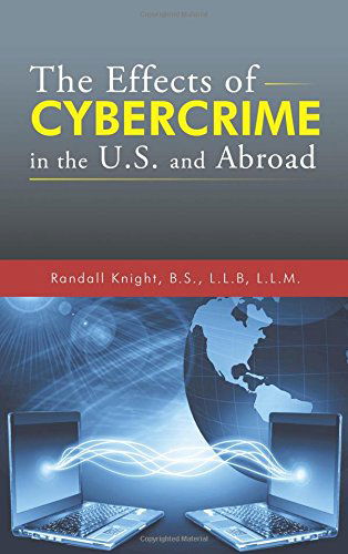 Cover for Randall Knight · The Effects of Cybercrime in the U.s. and Abroad (Paperback Book) (2014)