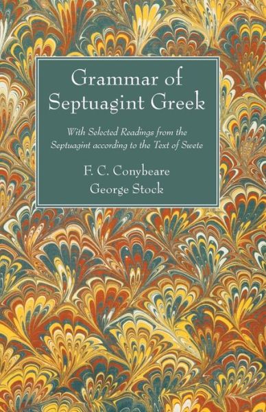 Cover for George Stock (Ed) · Grammar of Septuagint Greek: with Selected Readings from the Septuagint According to the Text of Swete (Paperback Book) (2014)