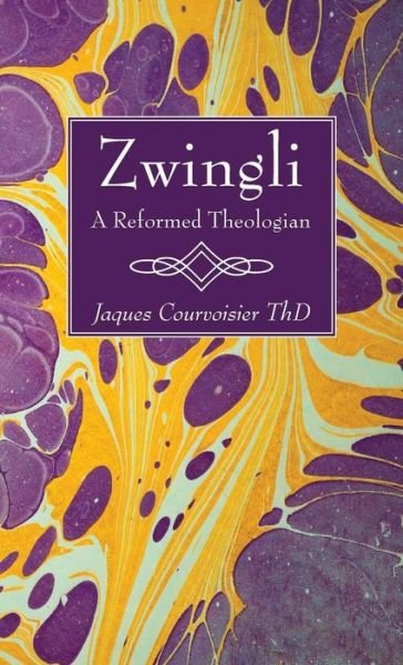 Cover for Jaques Courvoisier · Zwingli (Hardcover bog) (2016)