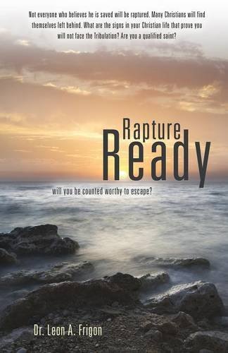 Leon A. Frigon · Rapture Ready (Paperback Book) (2014)