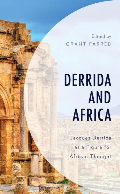 Cover for Jean-Paul Martinon · Derrida and Africa: Jacques Derrida as a Figure for African Thought - African Philosophy: Critical Perspectives and Global Dialogue (Paperback Book) (2022)