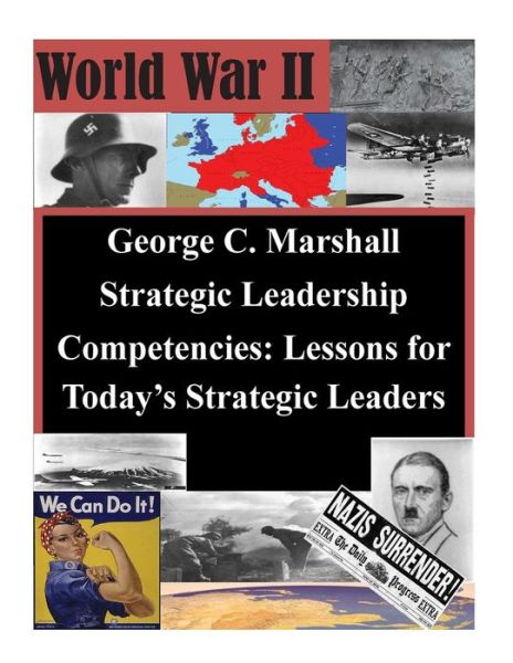 Cover for U S Army War College · George C. Marshall Strategic Leadership Competencies: Lessons for Today's Strategic Leaders (Pocketbok) (2014)