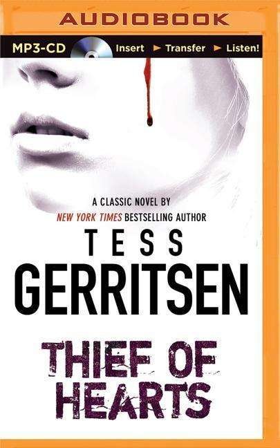 Cover for Tess Gerritsen · Thief of Hearts (MP3-CD) (2015)
