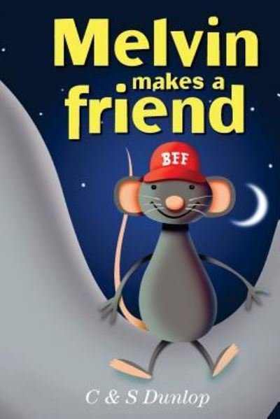 Melvin Makes A Friend : Illustrated Bedtime Stories for Kids Ages 4-8 - C & S Dunlop - Bøker - Createspace Independent Publishing Platf - 9781502514912 - 26. september 2014