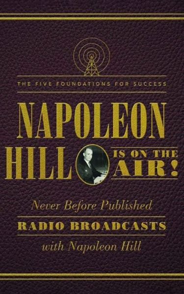 Cover for Napoleon Hill · Napoleon Hill Is on the Air!: The Five Foundations for Success (Paperback Book) (2017)