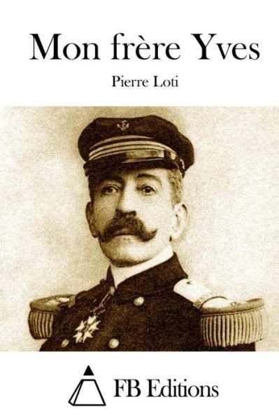 Cover for Pierre Loti · Mon Frere Yves (Taschenbuch) (2015)