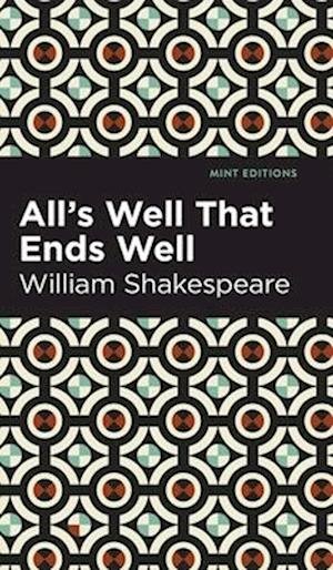 Cover for William Shakespeare · All's Well That Ends Well - Mint Editions (Hardcover bog) (2022)