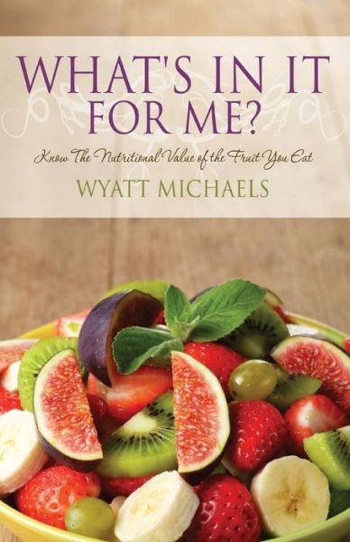 Cover for Wyatt Michaels · What's In It For me? (Paperback Bog) (2015)