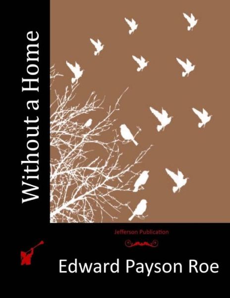 Cover for Edward Payson Roe · Without a Home (Paperback Book) (2015)