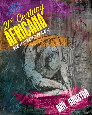 Cover for Akil Houston · 21st Century Africana Media Studies Reader (Paperback Book) (2018)