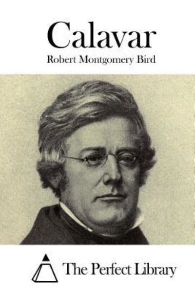 Cover for Robert Montgomery Bird · Calavar (Paperback Book) (2015)