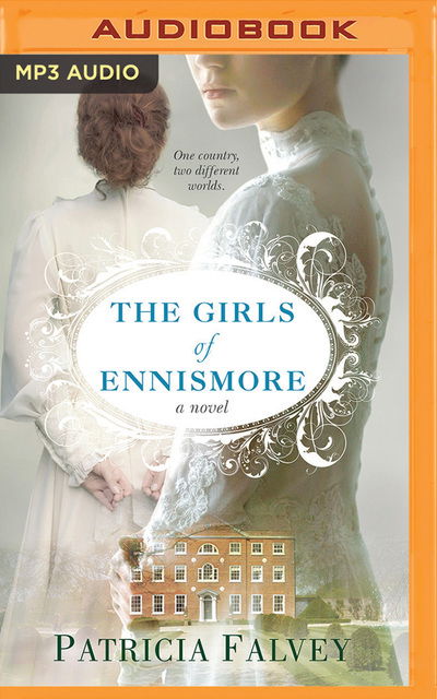 Cover for Patricia Falvey · Girls of Ennismore, The (MP3-CD) (2018)