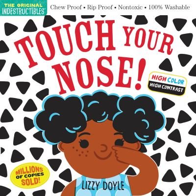 Cover for Amy Pixton · Indestructibles: Touch Your Nose! (High Color High Contrast): Chew Proof · Rip Proof · Nontoxic · 100% Washable (Book for Babies, Newborn Books, Safe to Chew) (Pocketbok) (2022)