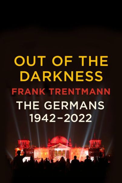 Cover for Frank Trentmann · Out of the Darkness (Bok) (2024)