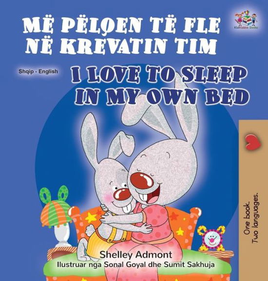 Cover for Shelley Admont · I Love to Sleep in My Own Bed (Albanian English Bilingual Book for Kids) (Inbunden Bok) (2021)