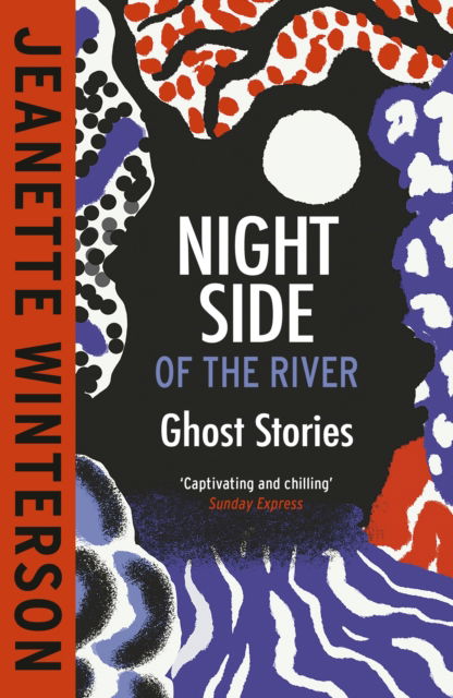 Night Side of the River: Dazzling new ghost stories from the Sunday Times bestseller - Jeanette Winterson - Libros - Vintage Publishing - 9781529922912 - 3 de octubre de 2024
