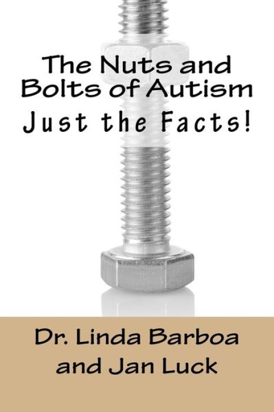 Cover for Dr Linda Barboa · The Nuts and Bolts of Autism (Pocketbok) (2016)