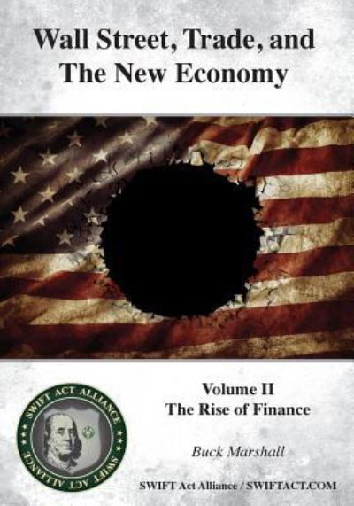 Cover for Buck Marshall · Wall Street, Trade, and the New Economy : Volume II (Paperback Book) (2016)