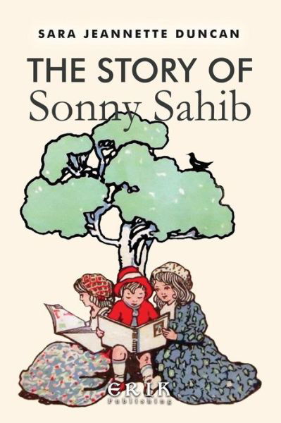 Cover for Sara Jeannette Duncan · The Story of Sonny Sahib (Paperback Book) (2016)