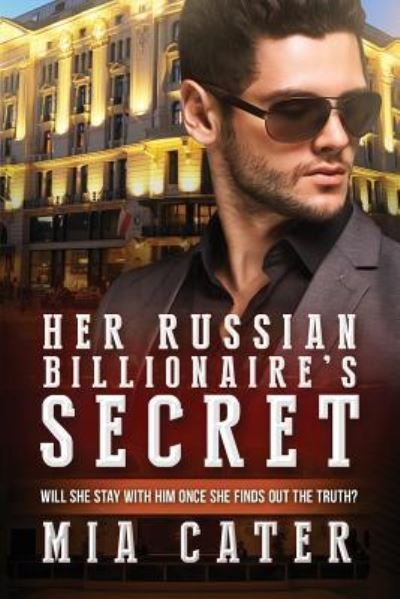 Cover for Mia Cater · Her Russian Billionaire's Secret (Paperback Book) (2016)