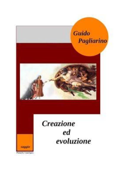 Cover for Guido Pagliarino · Creazione ed Evoluzione (Paperback Book) (2016)