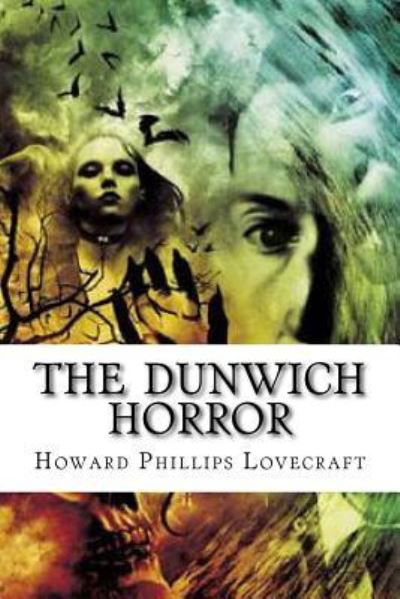 Cover for Howard Phillips Lovecraft · The Dunwich Horror (Taschenbuch) (2016)